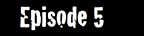 Season 2, Episode 5