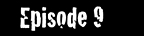 Season 2, Episode 9